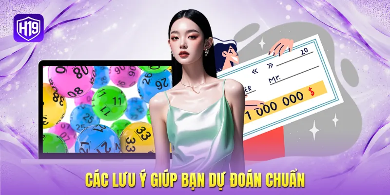 Các lưu ý giúp bạn dự đoán chuẩn Các lưu ý giúp bạn dự đoán chuẩn