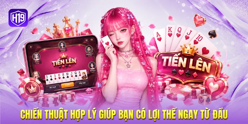 Chiến thuật hợp lý giúp bạn có lợi thế ngay từ đầu Chiến thuật hợp lý giúp bạn có lợi thế ngay từ đầu