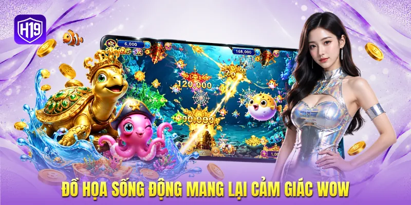 Đồ họa sống động mang lại cảm giác wow