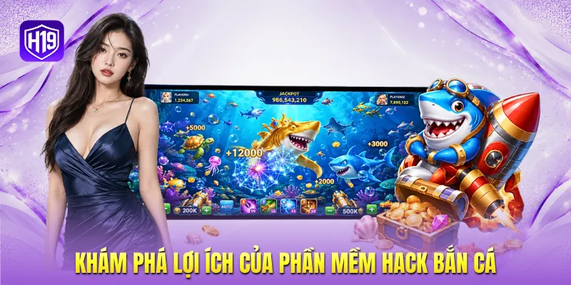 Khám phá lợi ích của phần mềm hack bắn cá Khám phá lợi ích của phần mềm hack bắn cá