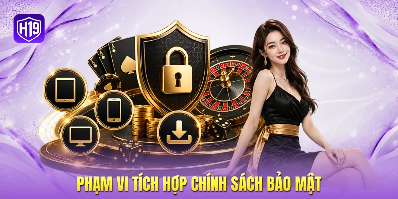 Phạm vi tích hợp chính sách bảo mật