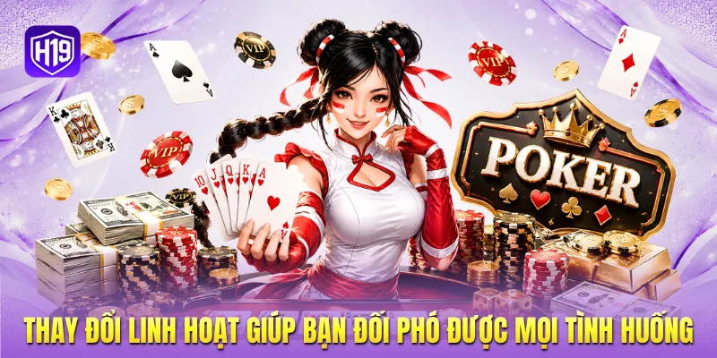 Thay đổi linh hoạt giúp bạn đối phó được mọi tình huống